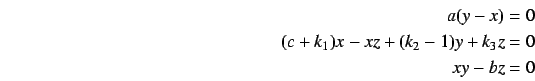 \begin{displaymath}
\begin{array}{rcl}
\displaystyle
a (y - x)=0\\
\noalign{\vs...
...\\
\noalign{\vskip0.5ex}
\displaystyle
xy - bz = 0
\end{array}\end{displaymath}